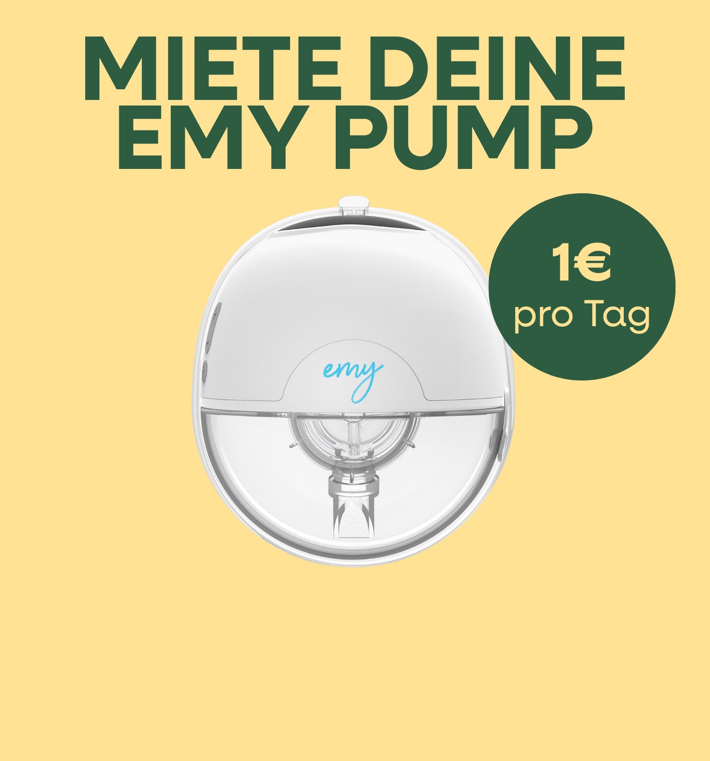 Miete deine Milchpumpe Emy Pump für 1€ am Tag