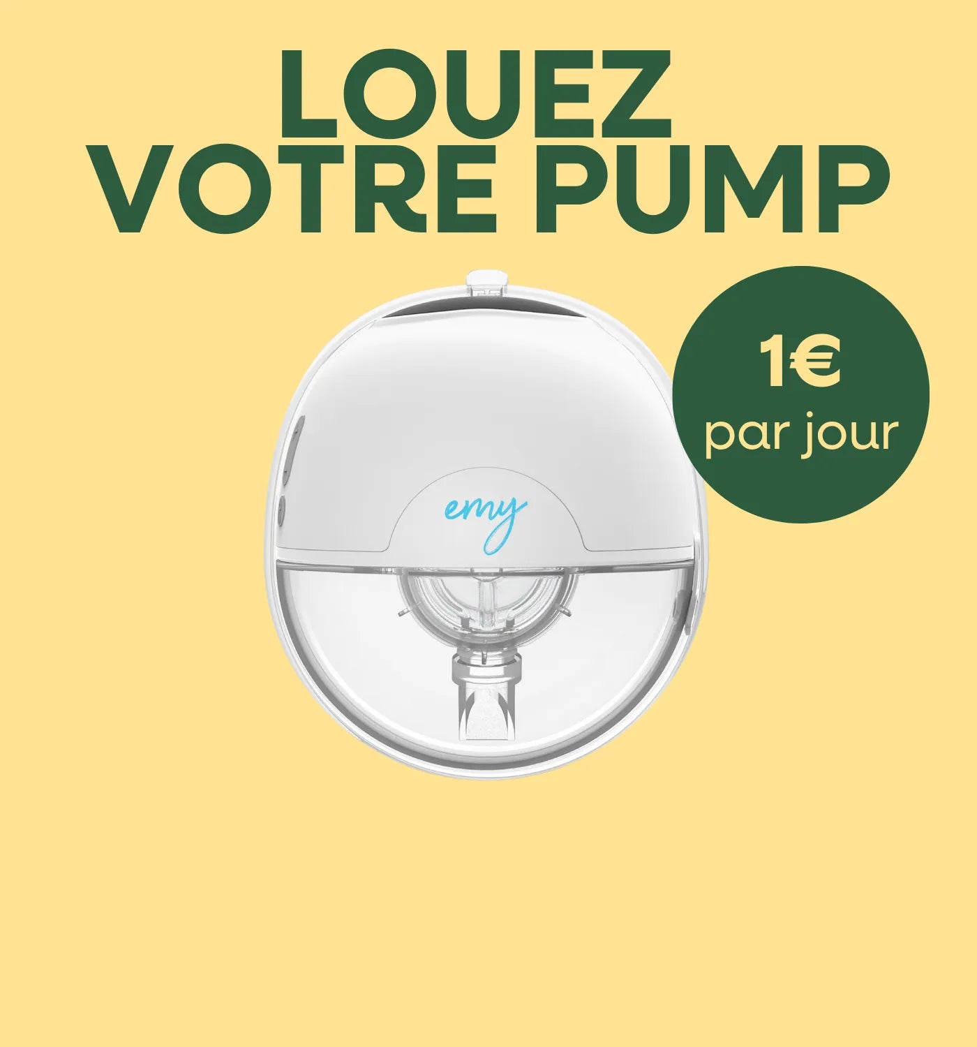 Louez votre Emy Pump